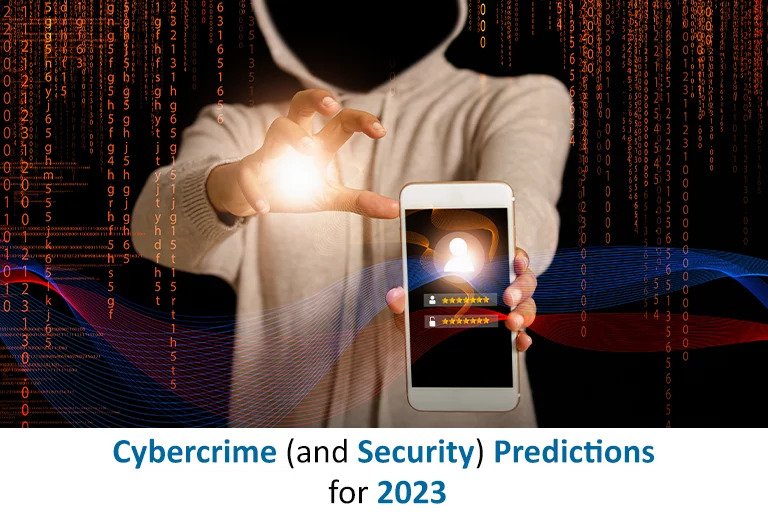Cybercrime (and Security) Predictions for 2023