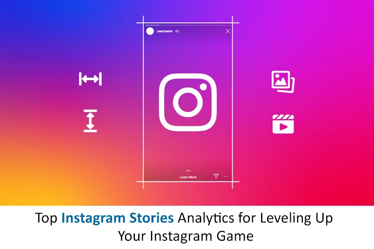 Top Instagram Stories Analytics for Leveling Up Your Instagram Game