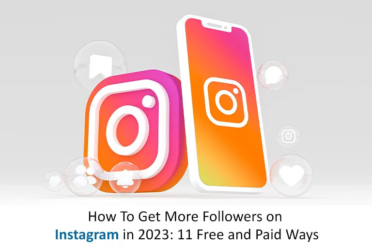 How To Get More Followers on Instagram in 2023: 11 Free and Paid Ways