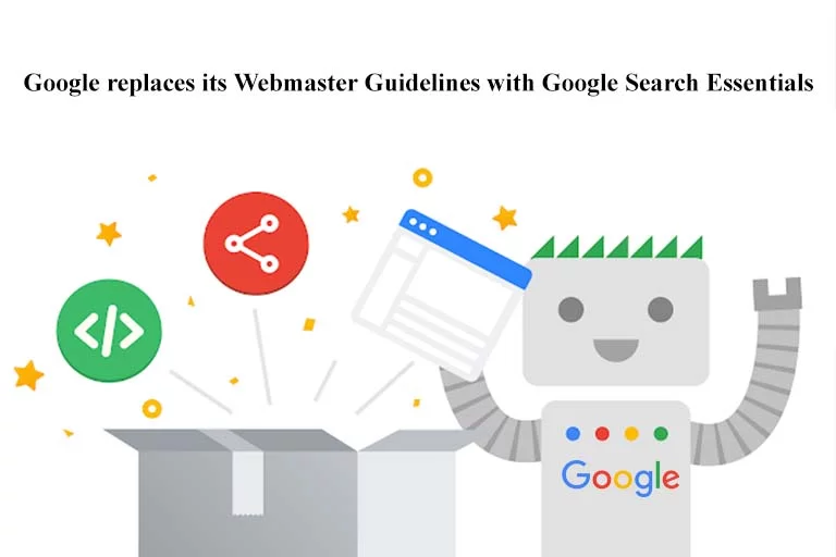 Google replaces its Webmaster Guidelines with Google Search Essentials