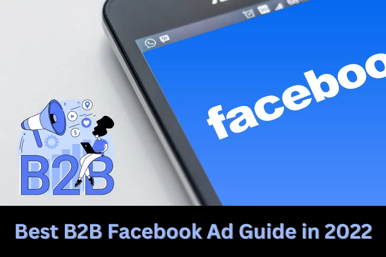 Best B2B Facebook Ad Guide in 2022
