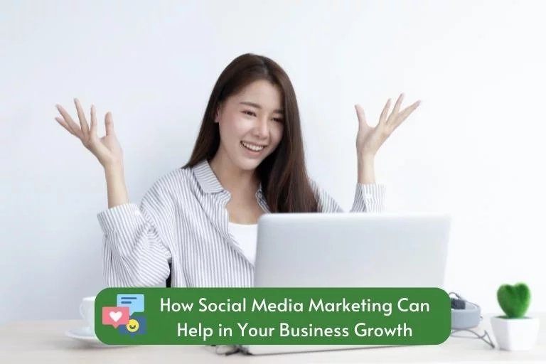 How Social Media Marketing Can Help in Your Business Growth