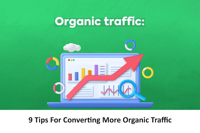 9 Tips for Converting More Organic Traffic