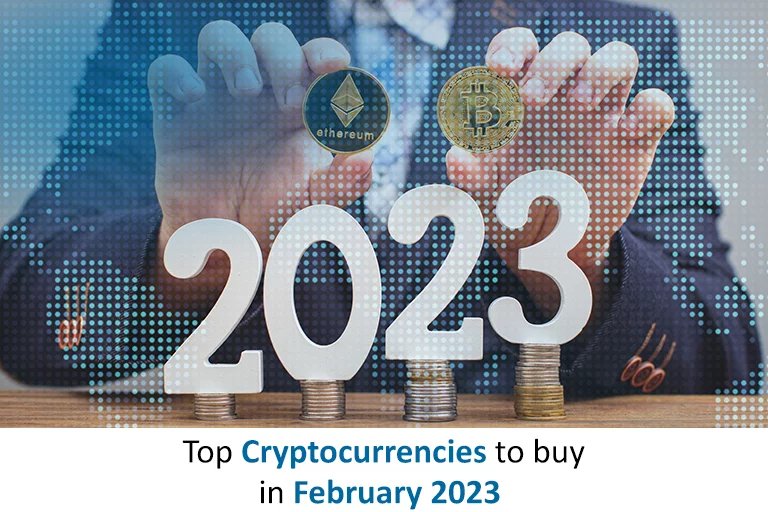 Top Cryptocurrencies to buy in February 2023